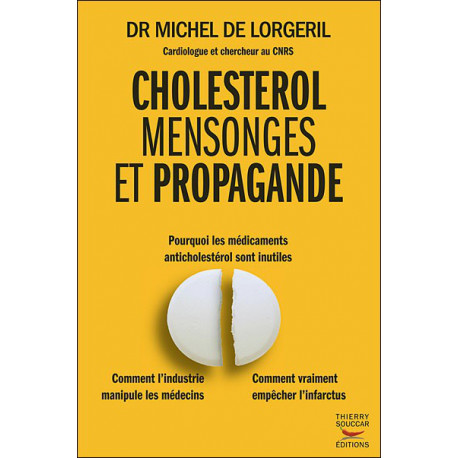 Cholestérol : Mensonges et propagande - Dr Michel DE LORGERIL